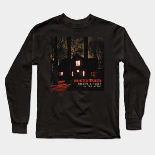 Noise In the Attic Long Sleeve T-Shirt